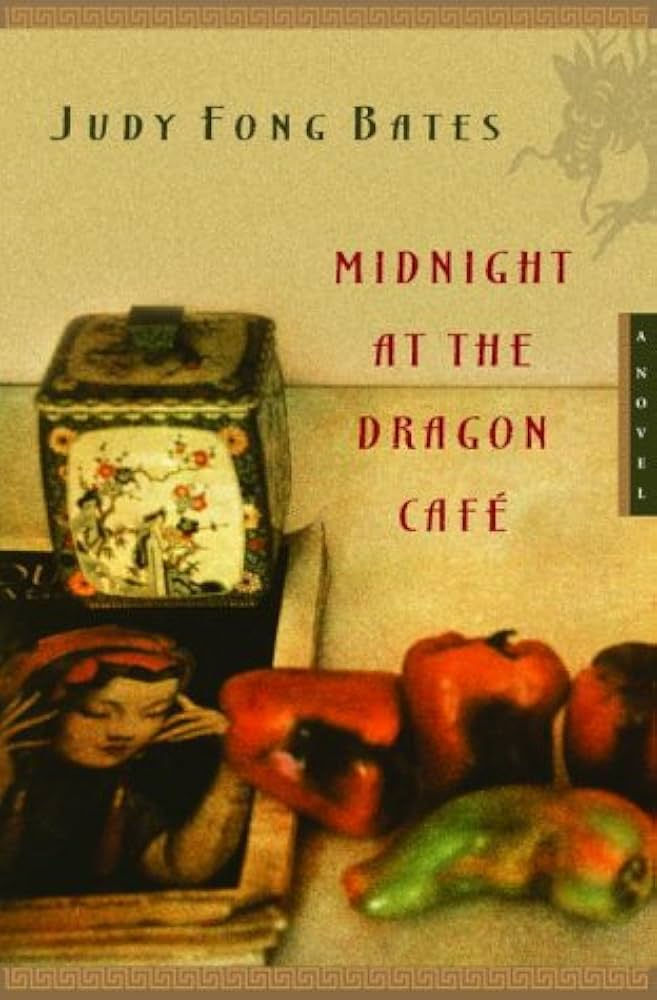 A cover of the book "Midnight at the Dragon Café" by Judy Fong Bates.